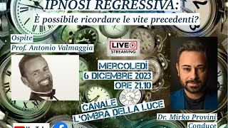 Ipnosi Regressiva è possibile ricordare le vite precedenti Ne parliamo con il Prof A Valmaggia [upl. by Lorelle]