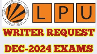 Writer Request Dec2024 Exams Lpu University Punjab [upl. by Orvil110]