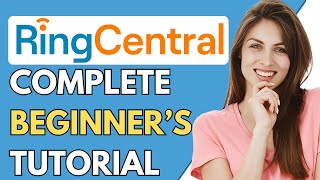 Ringcentral Tutorial 2024  How To Use Ringcentral For Beginners StepByStep Tutorial [upl. by Mahsih]