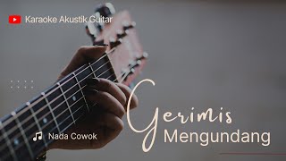 Gerimis Mengundang SLAM Lirik  KARAOKE AKUSTIK nada Cowok Male Key [upl. by Ainosal]