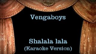 Vengaboys  Shalala lala Lyrics Karaoke Version [upl. by Petuu]