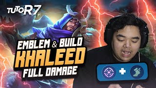 YANG KALIAN TUNGGU  TUTOR7 KHALEED BUILD FULL DAMAGE  TUTORIAL LENGKAP HANYA DISINI [upl. by Eittam]