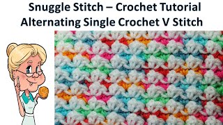 Snuggle Stitch Alternating Single Crochet V Stitch Crochet Tutorial  Stitch of the Week 27 [upl. by Yztim]