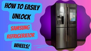 How to Easily Unlock Samsung Refrigerator Wheels [upl. by Vance]