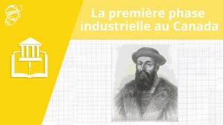 La première phase industrielle au Canada  Histoire  Alloprof [upl. by Eihctir]