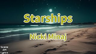 Starships  Nicki Minaj Lyrics [upl. by Crosley]