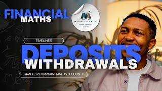 Grade 12 Financial Maths Lesson 3 Timelines  Deposits and Withdrawals  Mlungisi Nkosi [upl. by Sielen]