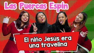 El Niño Jesús era una travelina ft laspuercasespin  ESPECIAL NAVIDEÑO 🌲 [upl. by Suzi497]