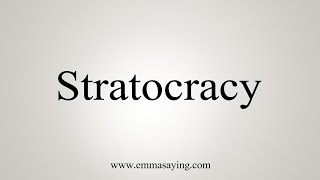 How To Say Stratocracy [upl. by Batty330]