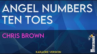 Angel Numbers Ten Toes  Chris Brown KARAOKE [upl. by Nazay]