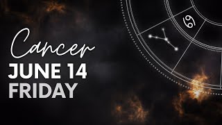 Cancer  Today Horoscope  June 14 2024  Daily Horoscope  Horoscope for Today [upl. by Ellehcim]