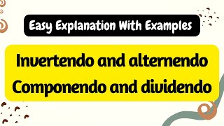 Invertendo and alternendo  Componendo and dividendo [upl. by Winstonn]