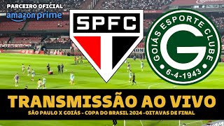 SÃO PAULO X GOIÁS TRANSMISSÃO AO VIVO DIRETO DO MORUMBIS  COPA DO BRASIL 2024 OITAVAS DE FINAL [upl. by Eneloc]