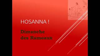 Rameaux année B Hosanna [upl. by Andromache]