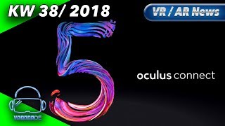 Virtual Reality News Wochenrückblick KW3818 Oculus Connect 5 Valve Knuckles RTX Benchmarks [upl. by Aneer586]