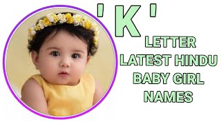 K Letter Latest Hindu Baby Girl Names  K Letter Names For Girl [upl. by Spalla]