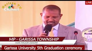 HON MAJOR DEKOW REMARKS DURING GARISSA UNIVERSITY 5TH GRADUATION CEREMONY [upl. by Akisej]