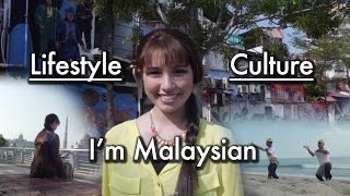 Im Malaysian  Lifestyle amp Culture [upl. by Grunenwald]