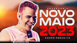 FORRÓ PERFEITO 2023  REPERTÓRIO NOVO MAIO 2023  MÚSICA NOVA ATUALIZADA [upl. by Hna76]