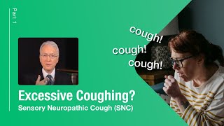 Coughing that Wont Go Away  Sensory Neuropathic Cough  Part I [upl. by Yrneh809]