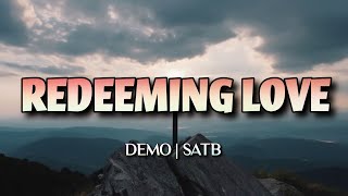 Redeeming Love  DEMO  SATB  Song Offering [upl. by Elrem450]