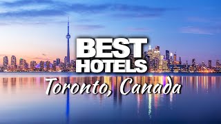 Top 7 Best Hotels In Toronto Canada [upl. by Argela]