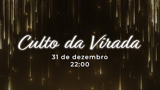 CULTO DA VIRADA  AO VIVO  31122023  2200 [upl. by Anilesor]