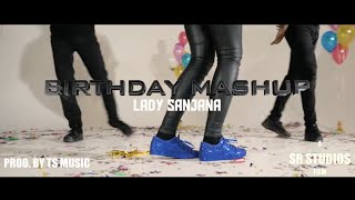 SANJANA  BIRTHDAY MASHUP  OFFICIAL MUSICVIDEO [upl. by Nolyarb801]