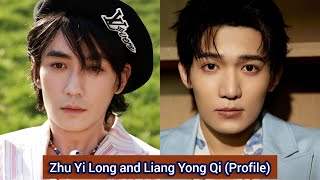 Zhu Yi Long and Liang Yong Qi  Profile，Name Age，Birthplace，Height， [upl. by Rehotsirhc]