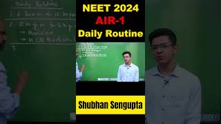 Daily Routine of NEET 2024 AIR1 Shubhan Sengupta [upl. by Crissie]