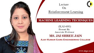 REINFORCEMENT LEARNING  MACHINE LEARNING TECHNIQUES  LECTURE 05 BY DR JAISHREE JAIN  AKGEC [upl. by Bomke]