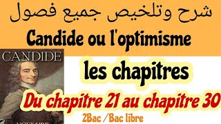 résumé de candideCandide ou LOptimismedu chapitre 21 au 30 شرحrésumé2 bac et bac libre [upl. by Ainesey]