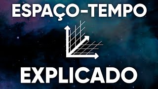 O EspaçoTempo Explicado [upl. by Kinzer]