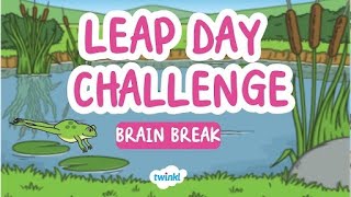 Leap Day Challenge Brain Break for Kids  Movement for Kids  Twinkl USA [upl. by Aisatsana]