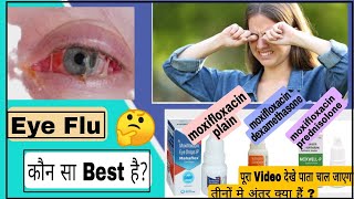 moxifloxacin eye drops ।moxifloxacin dexamethasone। moxifloxacin prednisolone। conjuctivitis।eye flu [upl. by Neesay]