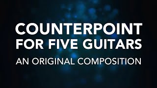 Counterpoint for Five Guitars GCSE Music Minimalism Composition [upl. by Ailev181]