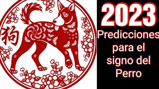 HOROSCOPO CHINO 2023  Predicciones para el signo del Perro [upl. by Yrtneg650]