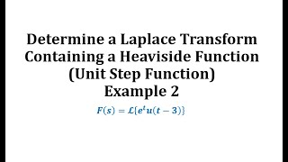 Determine a Laplace Transform Involving the a Heaviside Function Ex 2 [upl. by Assylla]