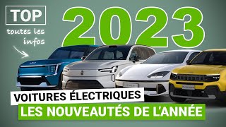 Voitures électriques  le TOP des nouveautés 2023 [upl. by Reiners]