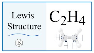 How to Draw the Lewis Dot Structure for C2H4 Ethene [upl. by Pearce]