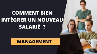 COMMENT BIEN INTÉGRER UN NOUVEAU SALARIÉ  5 Étapes clés pour Intégrer PARFAITEMENT un collaborateur [upl. by Nylakcaj]