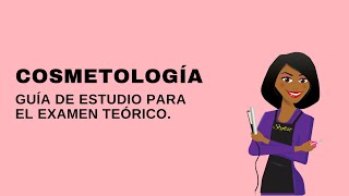 59 COSMETOLOGÍA  GUÍA DE ESTUDIO PARA EL EXAMEN ESTATAL [upl. by Eitsyrc313]