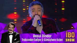 Resul Dindar  Trabzondan Geliyor amp Gümüşhane Kızları [upl. by Lidah]