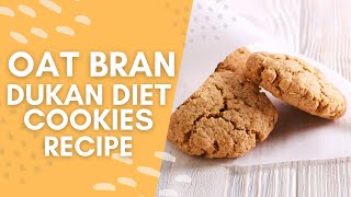 🍪 Healthy Oat Bran Cookies Recipe for the Dukan Diet  GuiltFree LowCarb Dessert [upl. by Ylrebmic]