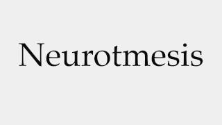 How to Pronounce Neurotmesis [upl. by Ashly]