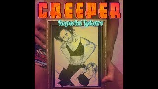 Creeper [upl. by Lorenza]