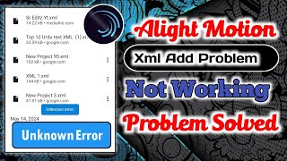 Xml File Not Importing In Alight Motion Problem Solve  How to Alight Motion import Problem  Xml [upl. by Htebzil]