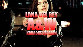 AampW  Lana Del Rey Instrumental Karaoke KARAOKampJ [upl. by Modie]