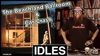 IDLES  The Beachland Ballroom amp Car Crash  Vinyl Unboxing amp Reaction [upl. by Olnay455]