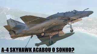 Marinha perde interesse em Modernização dos A4 Skyhawk [upl. by Latoniah948]